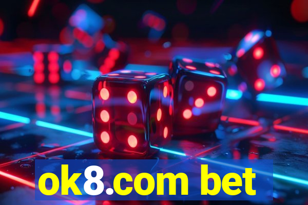 ok8.com bet